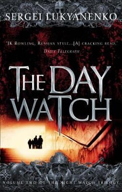 Day Watch (Watch 2) by Sergei Lukyanenko