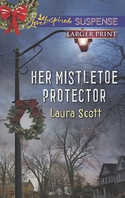 Her Mistletoe Protector by Laura Scott