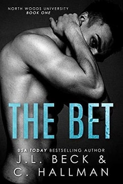 The Bet (North Woods University 1) by J.L. Beck