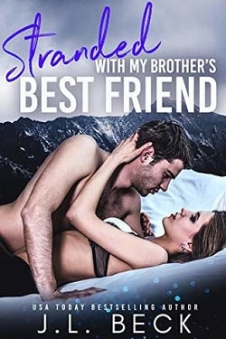 Stranded With My Brother's Best Friend by J.L. Beck