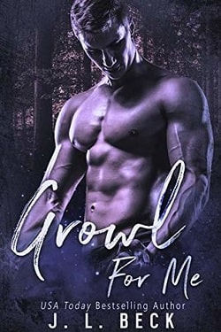Growl For Me (A Camden Falls Wolf Pack 1) by J.L. Beck
