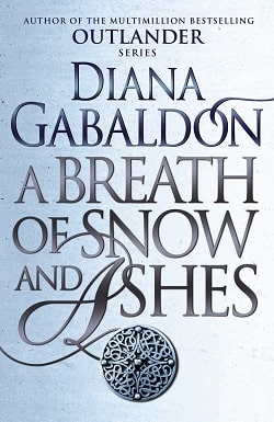 A Breath of Snow and Ashes (Outlander 6) by Diana Gabaldon