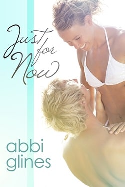 Just for Now (Sea Breeze 4) by Abbi Glines