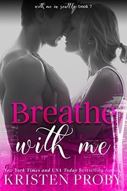 Breathe with Me (With Me in Seattle 7) by Kristen Proby