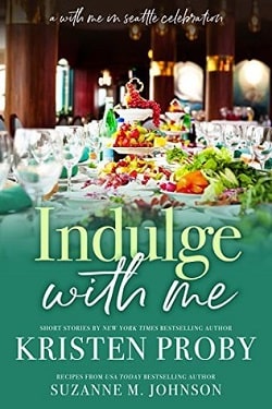Indulge with Me (With Me in Seattle 10) by Kristen Proby