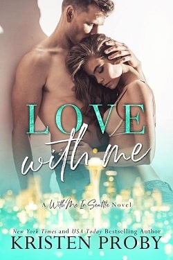 Love with Me (With Me in Seattle 11) by Kristen Proby