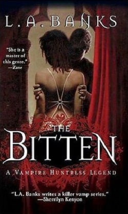 The Bitten (Vampire Huntress Legend 4) by L.A. Banks