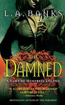 The Damned (Vampire Huntress Legend 6) by L.A. Banks