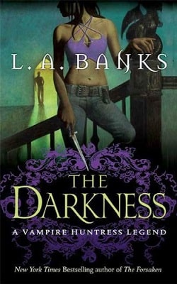The Darkness (Vampire Huntress Legend 10) by L.A. Banks