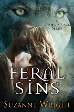 Feral Sins (The Phoenix Pack 1) by Suzanne Wright