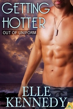 Getting Hotter (Out of Uniform 8) by Elle Kennedy