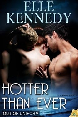 Hotter Than Ever (Out of Uniform 9) by Elle Kennedy