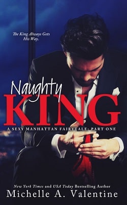 Naughty King (A Sexy Manhattan Fairytale 1) by Michelle A. Valentine