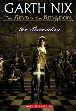 Sir Thursday (The Keys to the Kingdom 4) by Garth Nix
