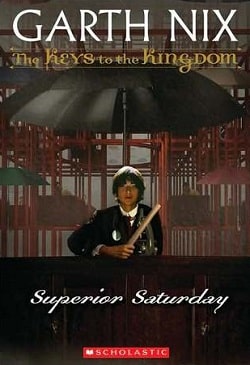 Superior Saturday (The Keys to the Kingdom 7) by Garth Nix