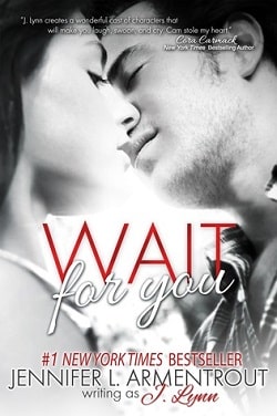Wait for You (Wait for You 1) by Jennifer L. Armentrout