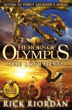 The Lost Hero (The Heroes of Olympus 1) by Rick Riordan