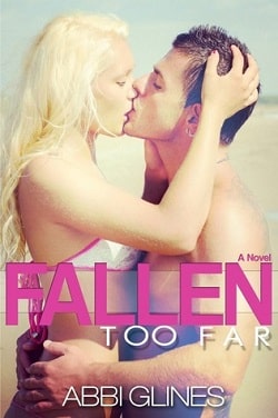 Fallen Too Far (Too Far 1) by Abbi Glines