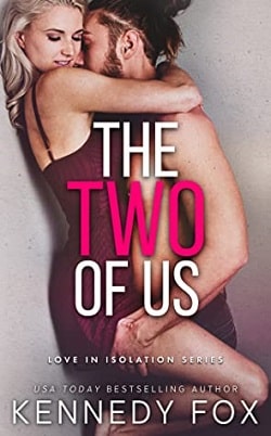 The Two of Us (Love in Isolation 1) by Kennedy Fox
