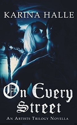 On Every Street (The Artists Trilogy 0) by Karina Halle