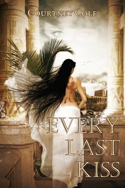 Every Last Kiss (The Bloodstone Saga 1) by Courtney Cole