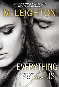 Everything for Us (The Bad Boys 3) by M. Leighton