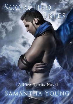 Scorched Skies (Fire Spirits 2) by Samantha Young
