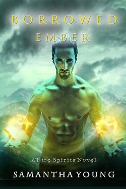 Borrowed Ember (Fire Spirits 3) by Samantha Young