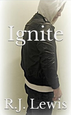 Ignite (Ignite 1) by R.J. Lewis