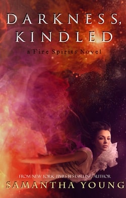 Darkness, Kindled (Fire Spirits 4) by Samantha Young