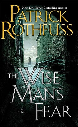 The Wise Man's Fear (The Kingkiller Chronicle 2) by Patrick Rothfuss