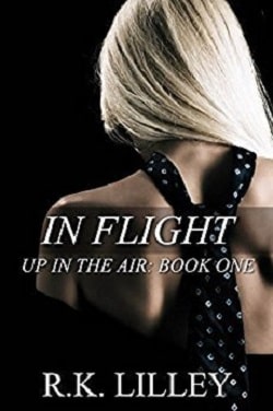 In Flight (Up in the Air 1) by R.K. Lilley