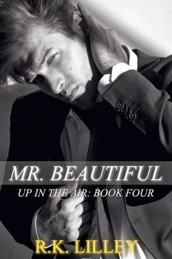 Mr. Beautiful (Up in the Air 4) by R.K. Lilley