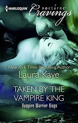 Taken by the Vampire King (Vampire Warrior Kings 3) by Laura Kaye