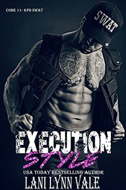 Execution Style (Code 11-KPD SWAT 4) by Lani Lynn Vale