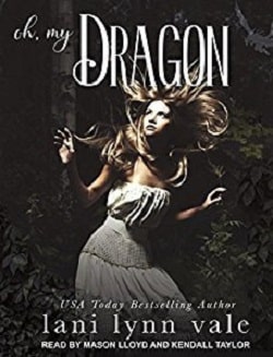 Oh, My Dragon (I Like Big Dragons 3) by Lani Lynn Vale