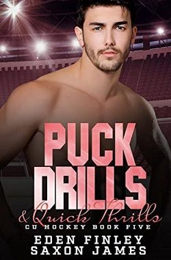Puck Drills & Quick Thrills (CU Hockey 5) by Eden Finley