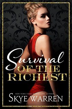 Survival of the Richest (The Trust Fund Duet 1) by Skye Warren