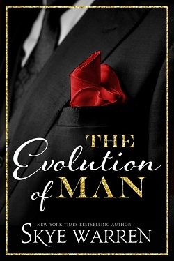 The Evolution of Man (The Trust Fund Duet 2) by Skye Warren