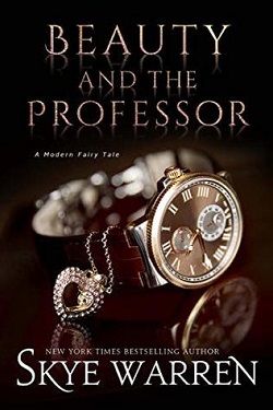 Beauty and the Professor (A Modern Fairy Tale Duet 1) by Skye Warren