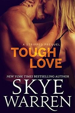 Tough Love (Stripped 0.50) by Skye Warren