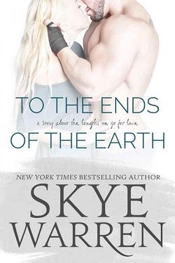 To the Ends of the Earth (Stripped 5) by Skye Warren