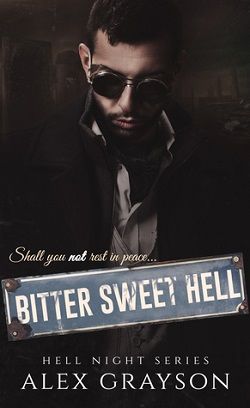 Bitter Sweet Hell (Hell Night 2) by Alex Grayson