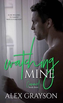Watching Mine by Alex Grayson