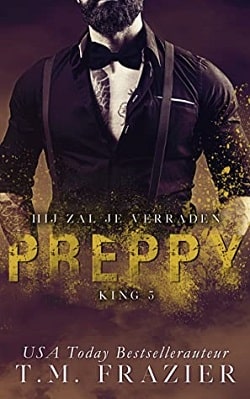 Preppy: The Life & Death of Samuel Clearwater, Part One (King 5) by T.M. Frazier