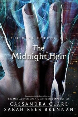 The Midnight Heir (The Bane Chronicles 4) by Cassandra Clare