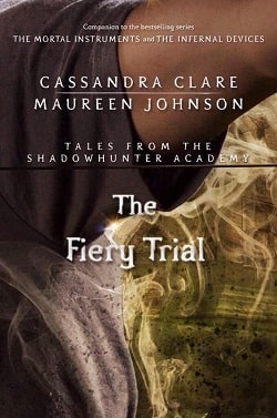 The Fiery Trial (Tales from Shadowhunter Academy 8) by Cassandra Clare