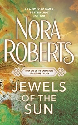 Jewels of the Sun (Gallaghers of Ardmore 1) by Nora Roberts