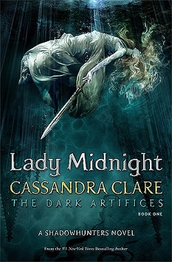 Lady Midnight (The Dark Artifices 1) by Cassandra Clare