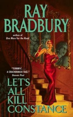 Let's All Kill Constance (Crumley Mysteries 3) by Ray Bradbury